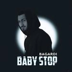 Bagardi - Baby Stop