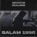 Groove Dealers - Salam 1996