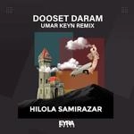 Hilola Samirazar - Dooset Daram (Umar Keyn Remix)