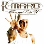 K.maro - Femme Like U