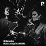 Munisa Rizayeva - O'ylamading Ft Konsta