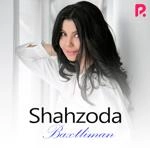 Shahzoda - Qayt Ft Shoxrux
