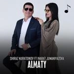 Shiraz Nuratdinov - Almaty (Feat. Inabat Jumaniyazova)