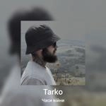 Tarko - Часи Війни