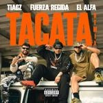 Tiagz - Tacata (Remix) Ft Fuerza Regida & El Alfa